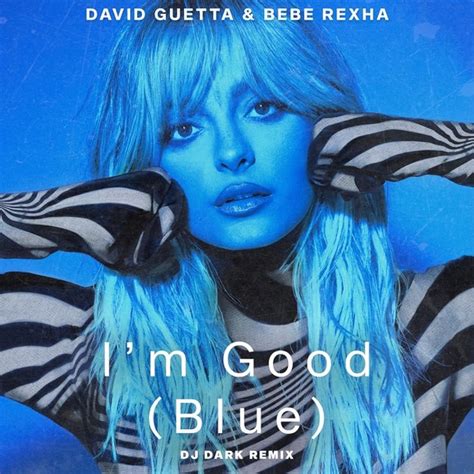 bebe rexha i'm good|i'm good blue original song.